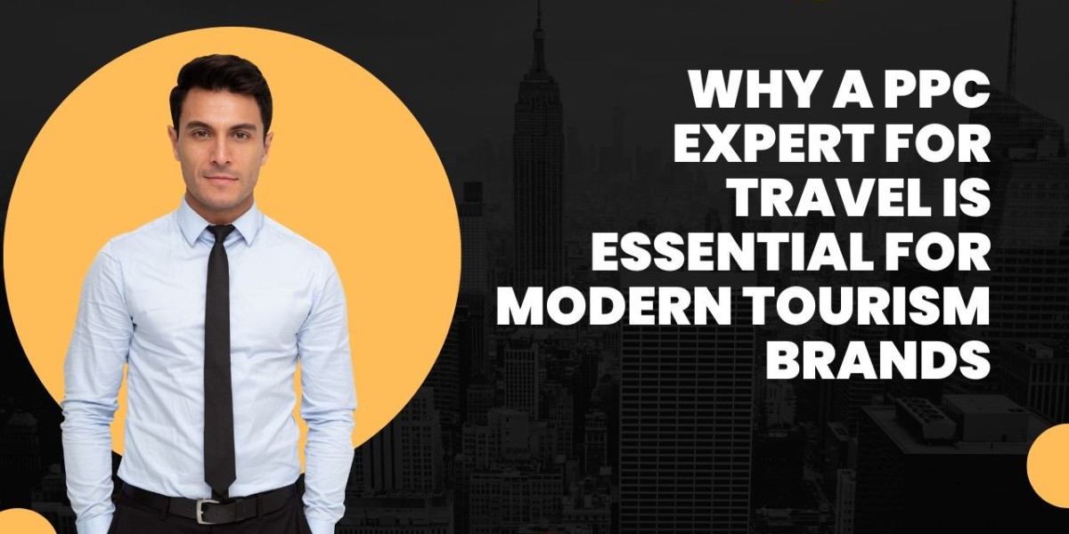 Why a PPC Expert for Travel Is Essential for Modern Tourism Brands