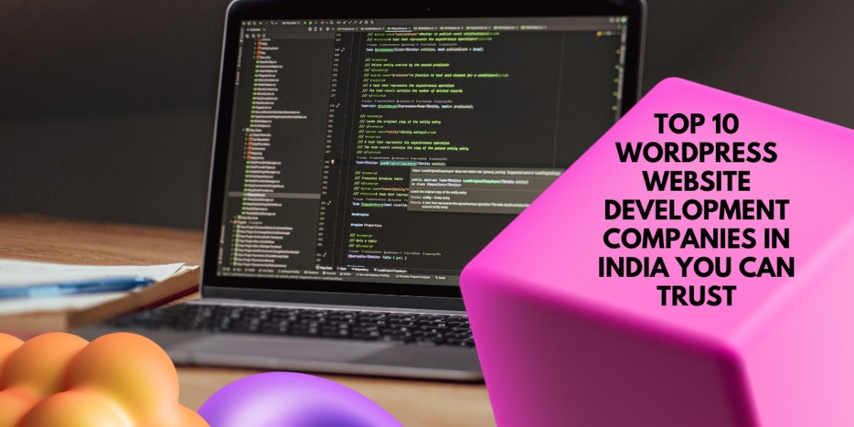 Best WordPress Website Development Companies in India: That Deliver Results